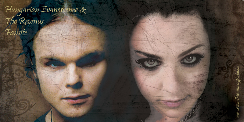 Hungarian Evanescence & The Rasmus Fansite